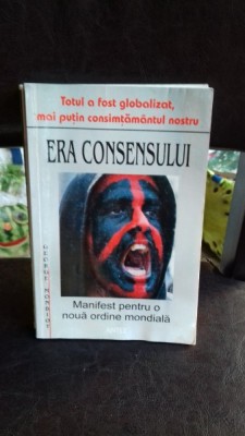 ERA CONSENSULUI - GEORGE MONBIOT foto