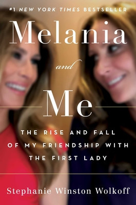 Melania and Me: The Rise and Fall of My Friendship with the First Lady foto
