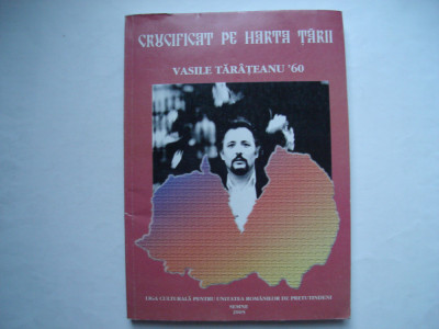Crucificat pe harta tarii. Vasile Tantareanu &amp;#039;60 - volum de articole foto