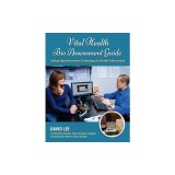 Vital Health Bio Assessment Guide: Cutting Edge Assessment Technology for Health Professionals