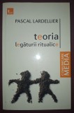 Teoria Legăturii Ritualice - Pascal Lardellier, Tritonic 2009, Sociologie, Carte