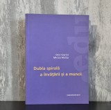 Dubla Spirală &Icirc;nvățare Muncă Orio Giarini Mircea Malița Cartea 2005 Rom&acirc;nă Brosată 166 Pagini Analiză Economică