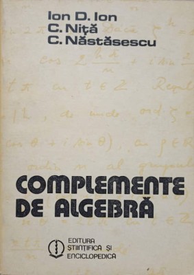 COMPLEMENTE DE ALGEBRA-ION D. ION, C. NITA, C. NASTASESCU-258615 foto