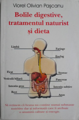 Bolile digestive, tratamentul naturist si dieta &amp;ndash; Viorel Olivian Pascanu foto
