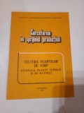 CERCETAREA IN SPRIJINUL PRODUCTIEI. CULTURA PLANTELOR DE CAMP
