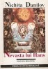 Nevasta Lui Hans - Nichita Danilov, Editura Moldova, 1996, Roman, 231 pagini