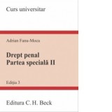 Drept penal. Partea speciala II. Editia 3 - Adrian Fanu-Moca