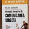 O nouă frontieră: comunicarea directă - Cezar Caluschi