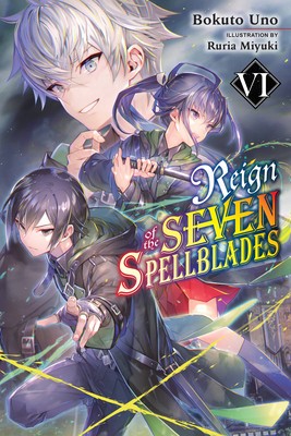 Reign of the Seven Spellblades, Vol. 6 (Light Novel) foto