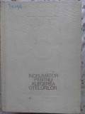 INDRUMATOR PENTRU ALEGEREA OTELURILOR-V. MICLOSI, N. POPESCU, N. STERE-231253