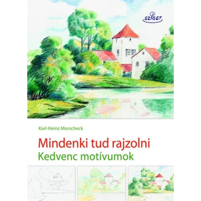 Mindenki tud rajzolni II. - Kedvenc mot&iacute;vumok - Karl-Heinz Morscheck