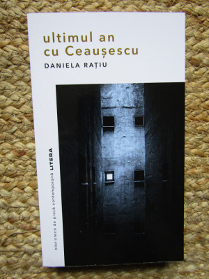 Ultimul an cu Ceausescu - Daniela Ratiu foto