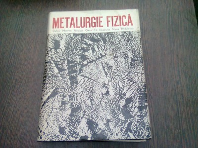 METALURGIE FIZICA - STEFAN MANTEA foto