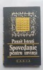 Spovedanie pentru &icirc;nvinși. Spre altă flacără - Panait Istrati (Biografie, 1990, Dacia, 150 pagini)