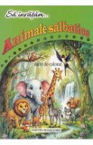 Sa invatam animale salbatice. Carte de colorat - Dana Popescu