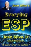 Jose Silva&#039;s Everyday ESP: A New Way of Living