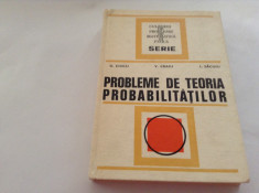 Probleme de teoria probabilitatilor CARTONATA -G.Ciucu,V.Craiu,I.Sacuiu-RF18/4 foto