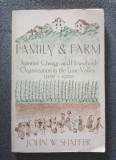 John W. Schaffer - Family and Farm: Agrarian Change and Household.. Loire Valley