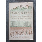 John W. Schaffer - Family and Farm: Agrarian Change and Household.. Loire Valley