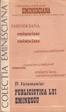 Carte Publicistica lui Eminescu - D. Vatamaniuc, Editura Junimea, Colectia Eminesciana, 1985, Studiu Literar Romana