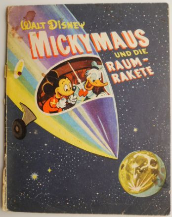 Mickymaus unde die Raumrakete &ndash; Walt Disney (coperta desprinsa, putin uzata)