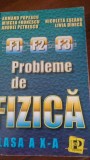 Probleme de fizica cls X A.Popescu,M.Fronescu,A.Petrescu,N.Esanu,L.Dinica 2000