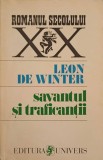 Savantul si Traficantii - Leon de Winter, Univers, 1996, Roman, Beletristica, Paperback, 303 pagini