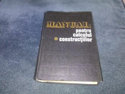 ANDREI D CARACOSTEA - MANUAL PENTRU CALCULUL CONSTRUCTIILOR VOL 1 foto