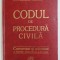 CODUL DE PROCEDURA CIVILA COMENTAT SI ADNOTAT CU LEGISLATIE , JURISPRUDENTA SI DOCTRINA de JUDECATOR Dr. MIHAELA TABARCA , 2003