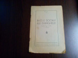 CAZELE SOCIALE ALE EVANGHELIEI - K. J. - Iasi, 1941, 8 p., Alta editura