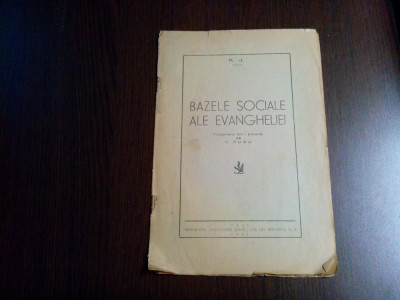 BAZELE SOCIALE ALE EVANGHELIEI - K. J. - Iasi, 1941, 8 p. foto