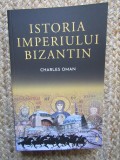 ISTORIA IMPERIULUI BIZANTIN - CHARLES OMAN