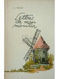 Alphonse Daudet - Lettres de mon moulin (Editia: 1966)