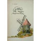 Alphonse Daudet - Lettres de mon moulin (Editia: 1966)