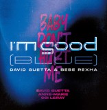 I&rsquo;m Good (Blue) / Baby Don&#039;t Hurt Me (Vinyl, 45 RPM) | David Guetta, Bebe Rexha, Anne-Marie, Coi Leray, House, Parlophone