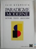 Paradigme Moderne - Ilie Gyurcsik, Studii Literare, Carte de Anticariat (ușor pătată)