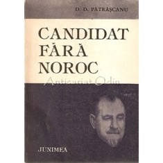 Candidat Fara Noroc - D. D. Patrascanu