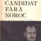 Candidat Fara Noroc - D. D. Patrascanu