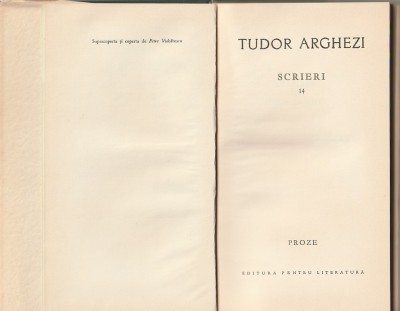 TUDOR ARGHEZI - SCRIERI 14 ( PROZE - TABLETE DIN TARA LUI KUTY ) foto