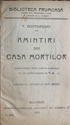 DOSTOIEVSKY T., AMINTIRI DIN CASA MORTILOR/CUVANT INAINTE T.ARGHEZI,1912 foto