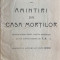 DOSTOIEVSKY T., AMINTIRI DIN CASA MORTILOR/CUVANT INAINTE T.ARGHEZI,1912