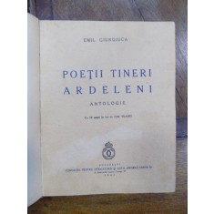 POETI TINERI ARDELENI- ANTOLOGIE -EMIL GIURGIUCA -BUC.1940