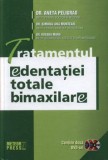 Cumpara ieftin Tratamentul edentatiei totale bimaxilare/Dr. Aneta Peligrad, Dr. Simona-Ana Muntean, Dr. Roxana Manu