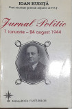 Ioan Hudita - Jurnal politic - 1 ianuarie - 24 august 1944