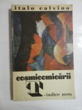 Cumpara ieftin COSMICOMICARII T-indice zero - Italo CALVINO