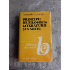 PRINCIPII DE FILOSOFIA LITERATURII SI A ARTEI - CONSTANTIN LEONARDESCU