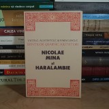 VIETILE, ACATISTELE SI PARACLISELE SFINTILOR GRABNIC AJUTATORI : NICOLAE MINA SI HARALAMBIE , 2009 *