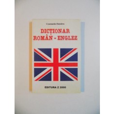 DICTIONAR ROMAN - ENGLEZ de CONSTANTIN DUMITRU , 2000