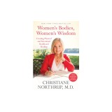 Women's Bodies, Women's Wisdom: Creating Physical and Emotional Health and Healing