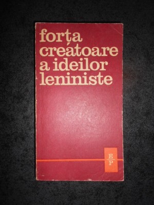 FORTA CREATOARE A IDEILOR LENINISTE (1970) foto
